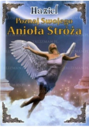 Poznaj swojego Anioła Stróża - Haziel - książka  wyd. 2012