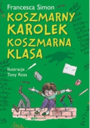 Koszmarny Karolek Koszmarna klasa - Francesca Simon - książka  wyd. 2017