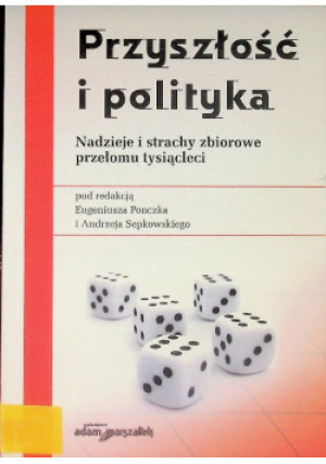 Przyszłość i Polityka - Andrzej Sepkowski - książka  wyd. 2008