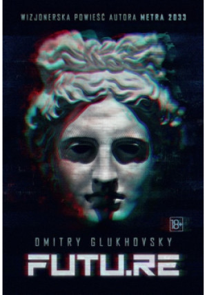 Futu.re - Dmitry Glukhovsky - książka  wyd. 2024