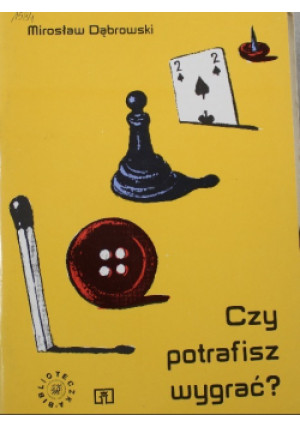 Czy potrafisz wygrć - Mirosław Dąbrowski - książka  wyd. 1992