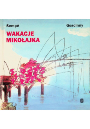 Wakacje Mikołajka - J.J. Sempe - książka  wyd. 1997