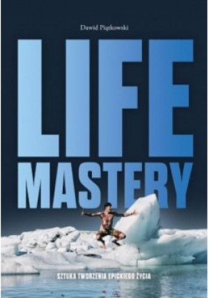 Life Mastery - Dawid Piątkowski - książka reportaż wyd. 2017