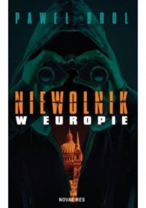 Niewolnik w Europie - Paweł Brol - książka  wyd. 2020