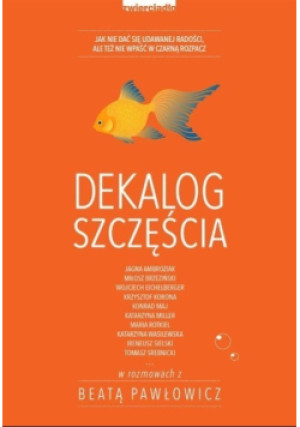 Dekalog szczęścia - Beata Pawłowicz - książka  wyd. 2015