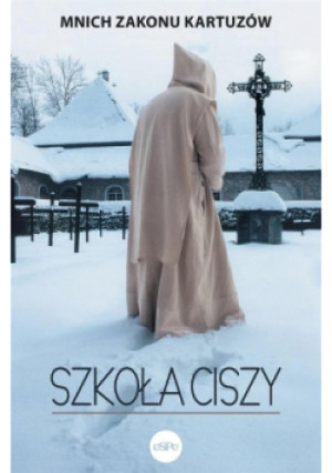 Szkoła ciszy - Zakonu Kartuzów Mnich - książka  wyd. 2003