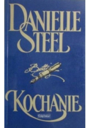 Kochanie - Danielle Steel - książka reportaż wyd. 1993