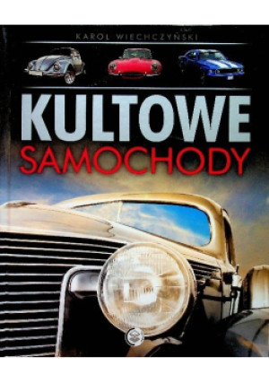 Kultowe samochody - Karol Wiechczyński - książka  wyd. 2012
