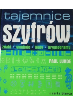 Tajemnice szyfrów - Paul Lunde - książka  wyd. 2009
