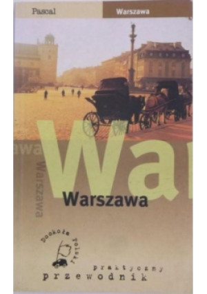 Warszawa. Praktyczny przewodnik Pascala - Edyta Tomczyk - książka  wyd. 1999