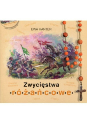 Zwycięstwa różańcowe - Ewa Hanter - książka historyczna wyd. 2015