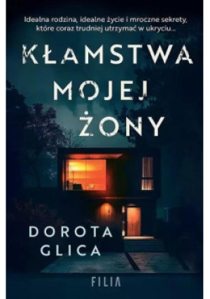 Kłamstwa mojej żony - Dorota Glica - książka  wyd. 2024