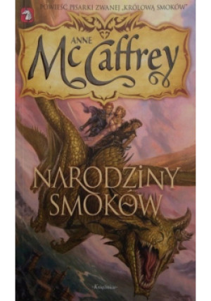 Narodziny smoków - Anne McCaffrey - książka fantasy wyd. 2008