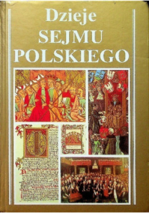 Dzieje Sejmu Polskiego - Juliusz Bardach - książka historyczna wyd. 1993