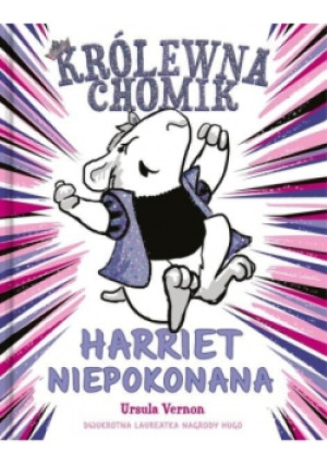 Królewna chomik Harriet Niepokonana - Ursula Vernon - książka  wyd. 2018