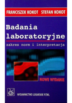 Badania laboratoryjne - Franciszek Kokot, Stefan Kokot - książka  wyd. 2004