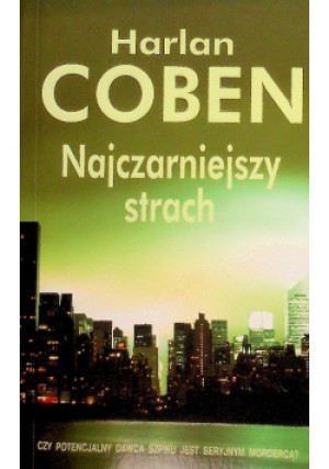 Najczarniejszy Strach - Harlen Coben - książka  wyd. 2010