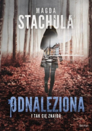 Odnaleziona - Magda Stachula - książka  wyd. 2021