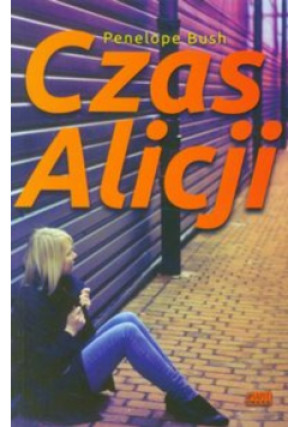 Czas Alicji - Penelope Bush - książka  wyd. 2012