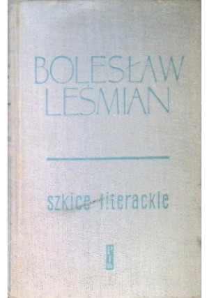 Szkice literackie - Bolesław Leśmian - książka  wyd. 1953