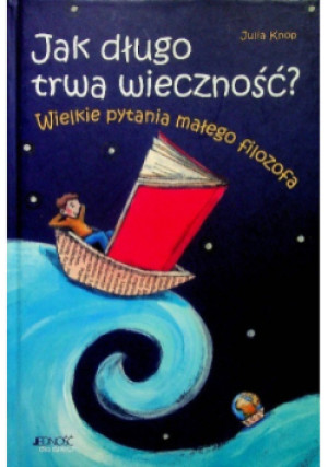 Jak długo trwa wieczność - Julia Knop - książka  wyd. 2009