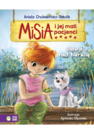 Misia i jej mali pacjenci Wakacje nad Narwią - Aniela Cholewińska-Szkolik - książka  wyd. 2022