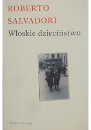 Włoskie dzieciństwo - Roberto Salvadori - książka historyczna wyd. 2001