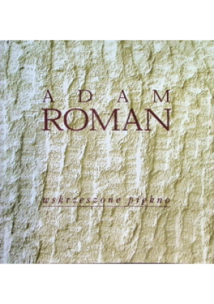 Wskrzeszone piękno - Adam Roman - książka  wyd. 1997