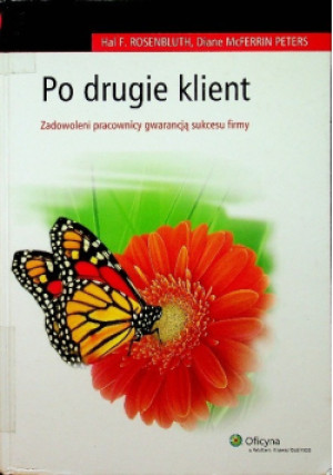 Po drugie klient - Hal F. Rosenbluth, Diane McFerrin Peters - książka  wyd. 2009