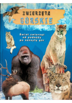 Zwierzęta górskie - książka  wyd. 2006