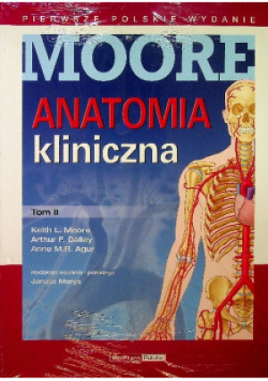 Anatomia kliniczna Tom 2 - Anne M.R. Agur, Arthur F. Dalley, Keith L. Moore - książka  wyd. 2015