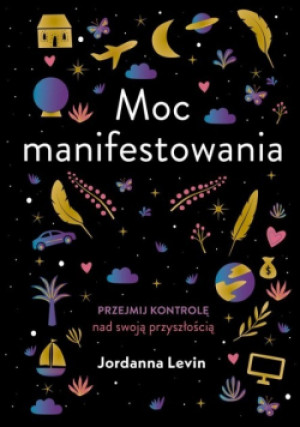 Moc manifestowania - Jordanna Levin - książka  wyd. 2023