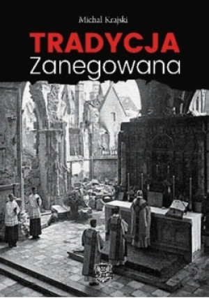 Tradycja Zanegowana - Michał Krajski - książka  wyd. 2016