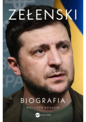 Zełenski Biografia - Wojciech Rogacin - książka  wyd. 2022