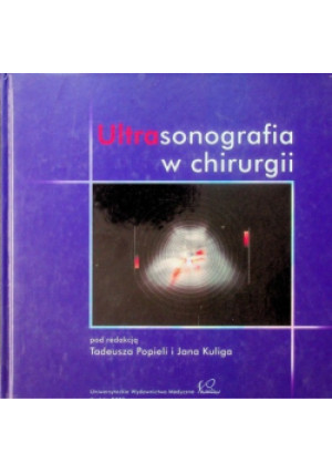 Ultrasonografia w chirurgii - Jan Kulig - książka  wyd. 2003