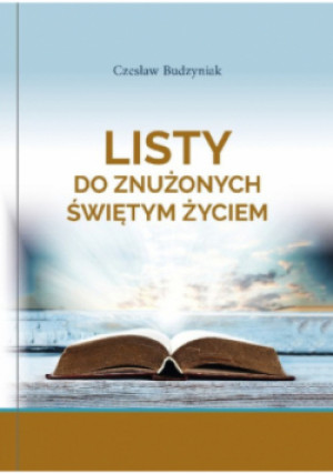Listy do znużonych świętym życiem - Czesław Budzyniak - książka  wyd. 2022