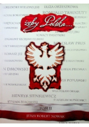 Żeby Polska Tom II - Jerzy Robert Nowak - książka historyczna wyd. 2010