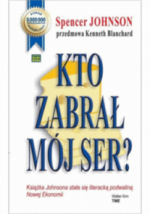 Kto zabrał mój ser? w.2023 - Spencer Johnson - książka  wyd. 2023
