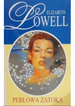 Perłowa zatoka - Elizabeth Lowell - książka  wyd. 2000