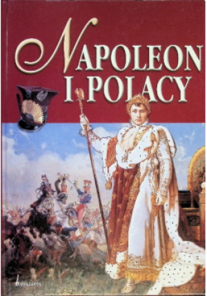 Napoleon i Polacy - J. Mocyszyn - książka historyczna wyd. 2005