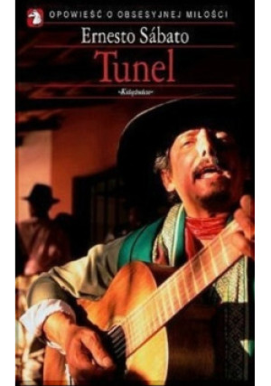 Tunel - Ernesto Sabato - książka  wyd. 2004