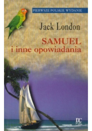 Samuel i inne opowiadania - Jack London - książka  wyd. 1997