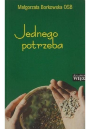 Jednego potrzeba - Małgorzata Borkowska - książka  wyd. 2001
