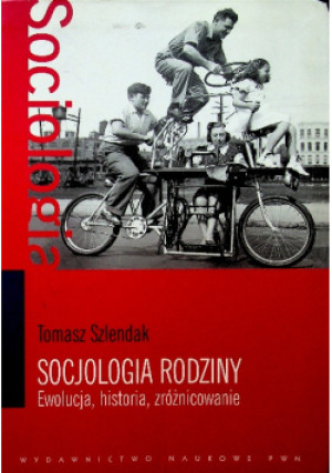Socjologia rodziny - Tomasz Szlendak - książka  wyd. 2011
