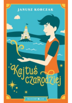 Kajtuś czarodziej - Janusz Korczak - książka  wyd. 2022
