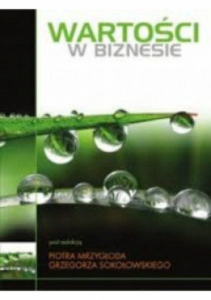 Wartości W Biznesie - książka  wyd. 2014