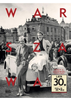 Warszawa lata 30. - Jerzy S. Majewski - książka  wyd. 2024