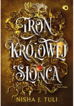 Tron królowej Słońca - Nisha J. Tuli - książka fantasy wyd. 2024