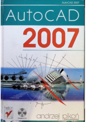 Autocad 2007 - Andrzej Pikoń - książka  wyd. 2007