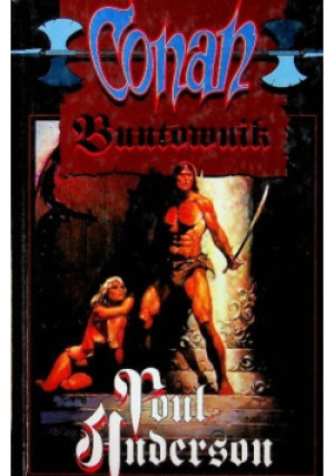 Conan Buntownik - Paul Anderson - książka fantasy wyd. 1993